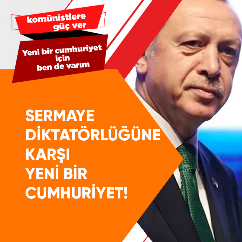 SERMAYE DİKTATÖRLÜĞÜNE KARŞI YENİ BİR CUMHURİYET!